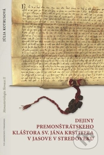 Kniha: Dejiny Premonštrátskeho kláštora sv. Jána Krstiteľa v Jasove v stredoveku (Júlia Kotrusová). Typi Universitatis Tyrnaviensis, 2017 Kniha: Dejiny Premonštrátskeho kláštora sv. Jána Krstiteľa v Jasove v stredoveku (Júlia Kotrusová). Typi Universitatis Tyrnaviensis, 2017