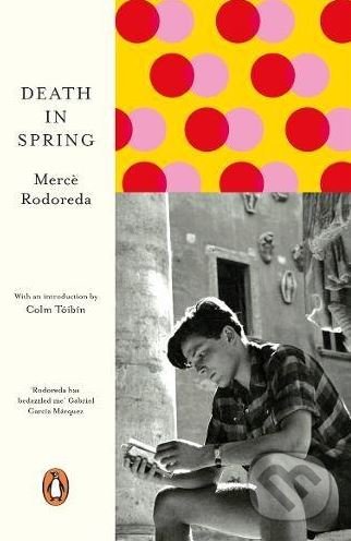 Kniha: Death in Spring (Mercé Rodoreda). Penguin Books, 2018 Kniha: Death in Spring (Mercé Rodoreda). Penguin Books, 2018
