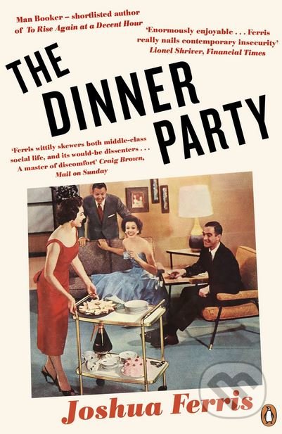 Kniha: The Dinner Party (Joshua Ferris). Penguin Books, 2018 Kniha: The Dinner Party (Joshua Ferris). Penguin Books, 2018