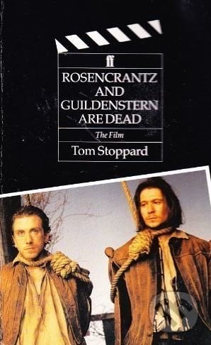 Rosencrantz and Guildenstern are Dead - Tom Stoppard, Faber and Faber, 1990