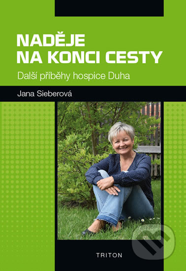 Kniha: Naděje na konci cesty (Jana Sieberová). Triton, 2018 Kniha: Naděje na konci cesty (Jana Sieberová). Triton, 2018