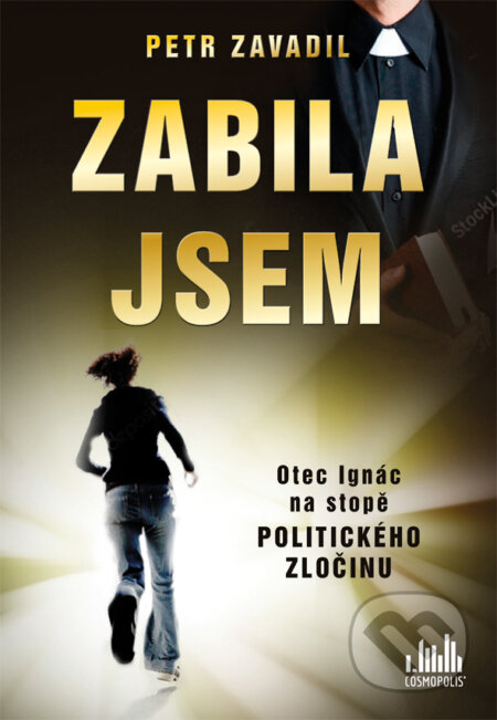 E-kniha: Zabila jsem (Petr Zavadil). Grada, 2017 E-kniha: Zabila jsem (Petr Zavadil). Grada, 2017