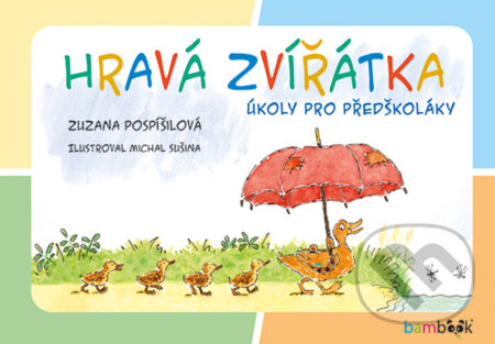 E-kniha: Hravá zvířátka (Zuzana Pospíšilová). Grada, 2017 E-kniha: Hravá zvířátka (Zuzana Pospíšilová). Grada, 2017