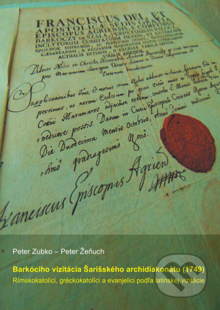 Kniha: Barkóciho vizitácia Šarišského archidiakonátu (1749) (Peter Zubko). Slavistický ústav Jána Slanislava SAV, 2017 Kniha: Barkóciho vizitácia Šarišského archidiakonátu (1749) (Peter Zubko). Slavistický ústav Jána Slanislava SAV, 2017