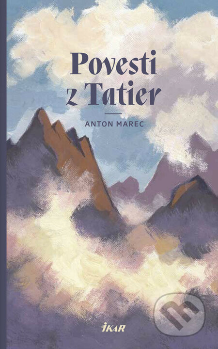E-kniha: Povesti z Tatier (Anton Marec). Ikar, 2018 E-kniha: Povesti z Tatier (Anton Marec). Ikar, 2018