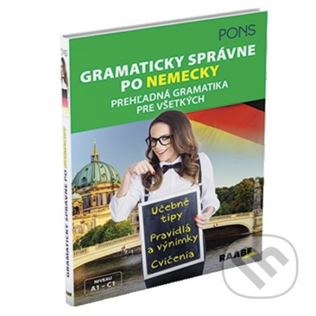 Kniha: Gramaticky správne po nemecky (Alke Hauschilt). Raabe, 2018 Kniha: Gramaticky správne po nemecky (Alke Hauschilt). Raabe, 2018