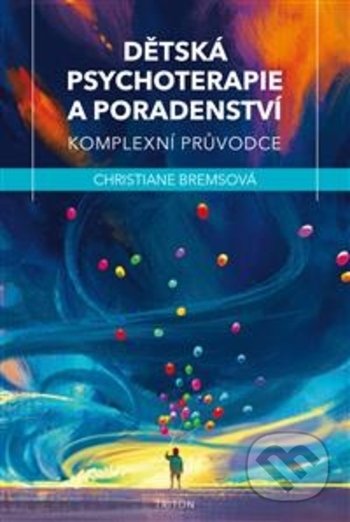 Kniha: Dětská psychoterapie a poradenství (Christiane Brems). Triton, 2018 Kniha: Dětská psychoterapie a poradenství (Christiane Brems). Triton, 2018