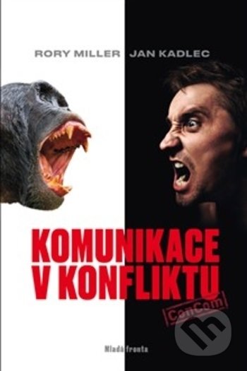 Kniha: Komunikace v konfliktu (Jan Kadlec). Mladá fronta, 2018 Kniha: Komunikace v konfliktu (Jan Kadlec). Mladá fronta, 2018