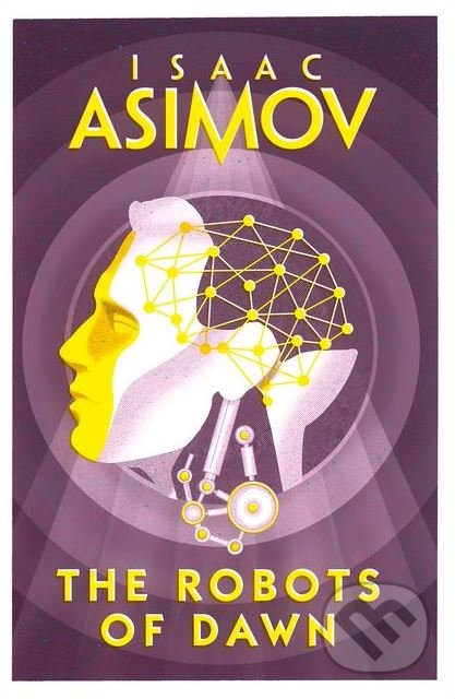 Kniha: The Robots Of Dawn (Isaac Asimov). Voyager, 2018 Kniha: The Robots Of Dawn (Isaac Asimov). Voyager, 2018