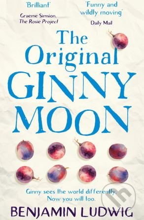 Kniha: The Original Ginny Moon (Benjamin Ludwig). HarperCollins, 2018 Kniha: The Original Ginny Moon (Benjamin Ludwig). HarperCollins, 2018