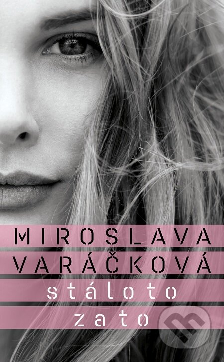 E-kniha: Stálo to za to (Miroslava Varáčková). Slovart, 2018 E-kniha: Stálo to za to (Miroslava Varáčková). Slovart, 2018