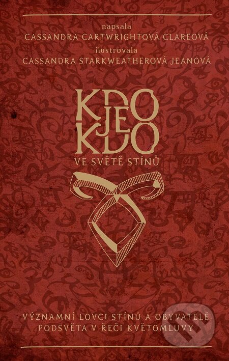 E-kniha: Kdo je kdo ve světě stínů (Cassandra Clare). Slovart CZ, 2016 E-kniha: Kdo je kdo ve světě stínů (Cassandra Clare). Slovart CZ, 2016