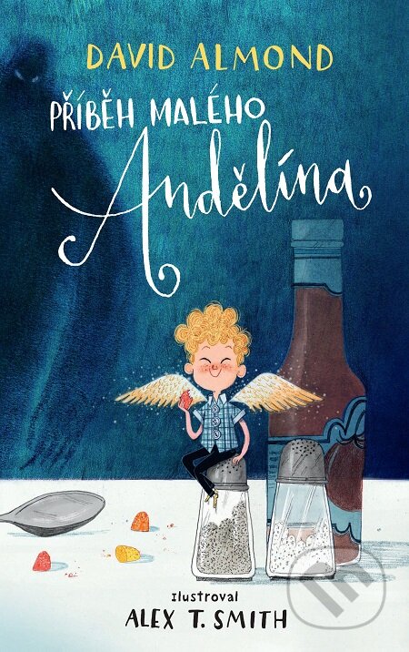 E-kniha: Příběh malého Andělína (David Almond). Slovart CZ, 2018 E-kniha: Příběh malého Andělína (David Almond). Slovart CZ, 2018