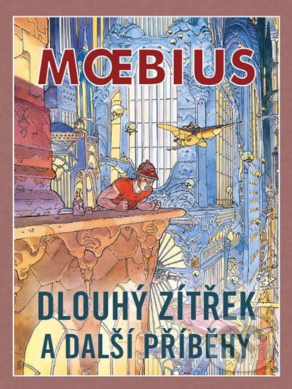 Kniha: Dlouhý zítřek a další příběhy (Moebius). Crew, 2018 Kniha: Dlouhý zítřek a další příběhy (Moebius). Crew, 2018