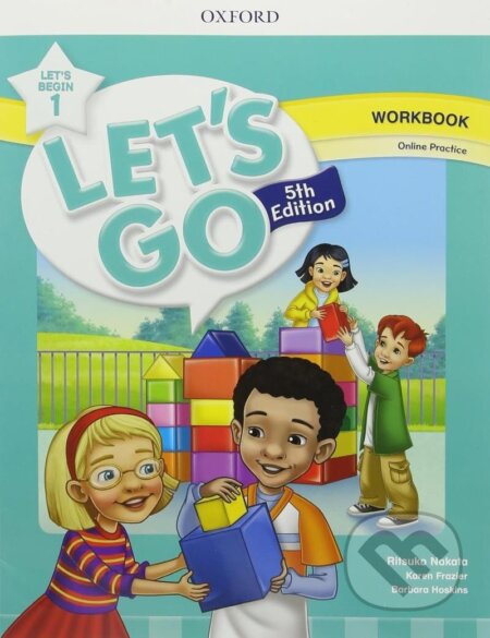 Kniha: Let´s Begin Fifth Edition 1 Workbook with Online Practice Pack (Ritsuko Nakata). Oxford University Press, 2018 Kniha: Let´s Begin Fifth Edition 1 Workbook with Online Practice Pack (Ritsuko Nakata). Oxford University Press, 2018