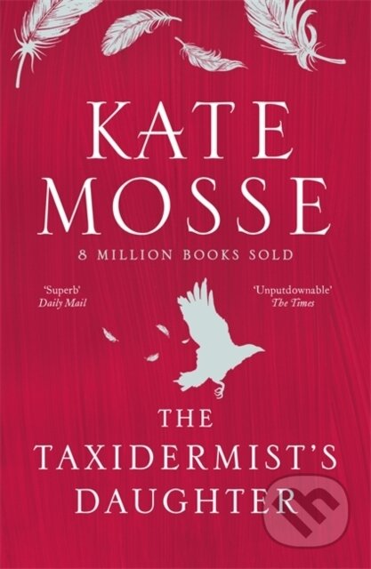 Kniha: The Taxidermists Daughter (Kate Mosse). Slovart, 2021 Kniha: The Taxidermists Daughter (Kate Mosse). Slovart, 2021
