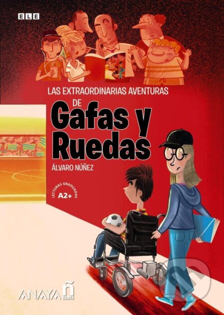 Kniha: Las extraordinarias aventuras de Gafas y Ruedas (tres en uno) (Álvaro Núňez). , 2021 Kniha: Las extraordinarias aventuras de Gafas y Ruedas (tres en uno) (Álvaro Núňez). , 2021