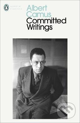 Kniha: Committed Writings (Albert Camus). Penguin Books, 2020 Kniha: Committed Writings (Albert Camus). Penguin Books, 2020