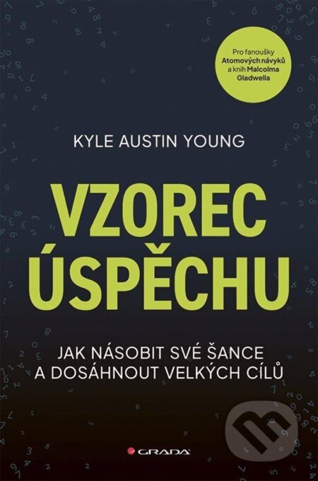 Kniha: Vzorec úspěchu (Kyle Austin Young). Grada, 2025 Kniha: Vzorec úspěchu (Kyle Austin Young). Grada, 2025