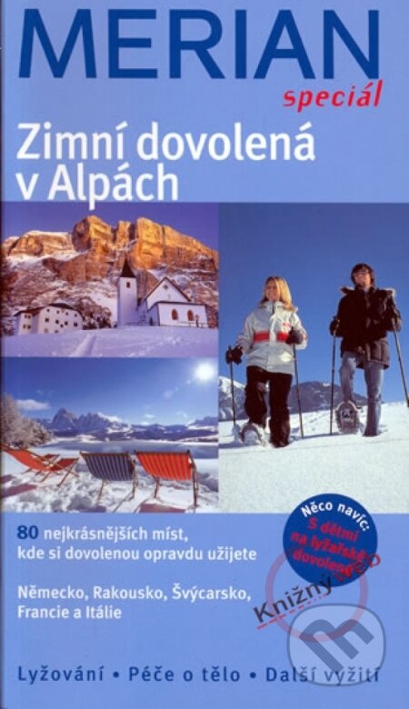 Kniha: Merian sp. - Zimní dovolená v Alpách (kolektív a Christian Haas). Vašut, 2005 Kniha: Merian sp. - Zimní dovolená v Alpách (kolektív a Christian Haas). Vašut, 2005