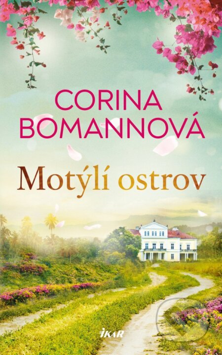 Kniha: Motýlí ostrov (Corina Bomann). Ikar CZ, 2026 Kniha: Motýlí ostrov (Corina Bomann). Ikar CZ, 2026