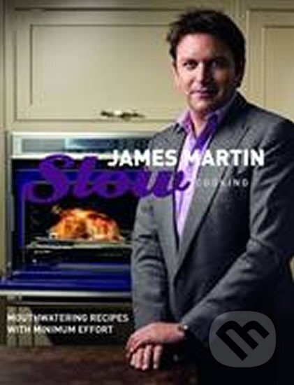 Kniha: Slow Cooking (James Martin). Quadrille, 2012 Kniha: Slow Cooking (James Martin). Quadrille, 2012