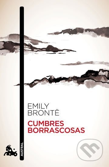 Kniha: Cumbres borrascosas (Emily BRONTËOVÁ). Austral, 2015 Kniha: Cumbres borrascosas (Emily BRONTËOVÁ). Austral, 2015