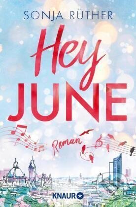 Kniha: Hey June (Sonja Rüther). Droemer/Knaur, 2021 Kniha: Hey June (Sonja Rüther). Droemer/Knaur, 2021