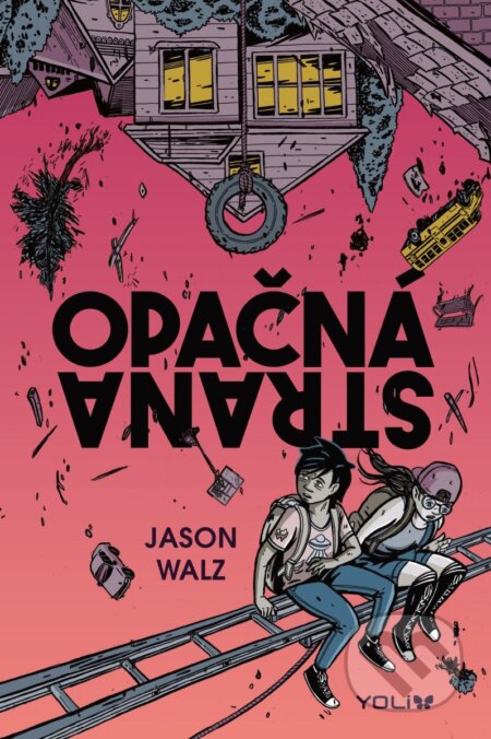 Kniha: Opačná strana (Jason Walz). YOLi CZ, 2026 Kniha: Opačná strana (Jason Walz). YOLi CZ, 2026