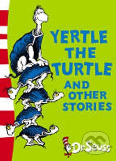 Kniha: Yertle the Turtle and Other Stories (Seuss Dr.). HarperCollins Kniha: Yertle the Turtle and Other Stories (Seuss Dr.). HarperCollins