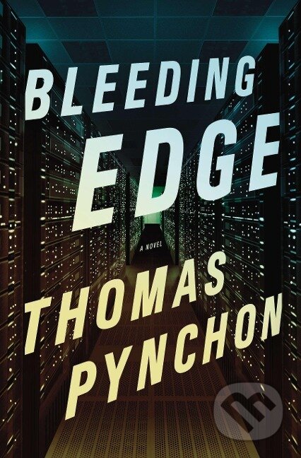 Kniha: Bleeding Edge (Thomas Pynchon). Penguin Books, 2013 Kniha: Bleeding Edge (Thomas Pynchon). Penguin Books, 2013