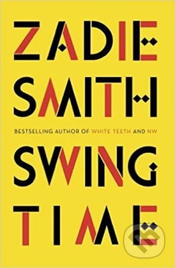 Kniha: Swing Time (Zadie Smithová). Penguin Books, 2016 Kniha: Swing Time (Zadie Smithová). Penguin Books, 2016