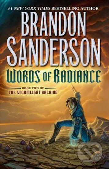Kniha: Words of Radiance : Book Two of the Stormlight Archive (Brandon Sanderson). Tor Books, 2017 Kniha: Words of Radiance : Book Two of the Stormlight Archive (Brandon Sanderson). Tor Books, 2017