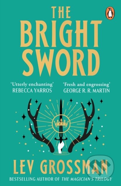 Kniha: The Bright Sword (Lev Grossman). Cornerstone, 2025 Kniha: The Bright Sword (Lev Grossman). Cornerstone, 2025