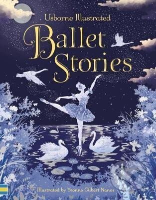 Kniha: Illustrated Ballet Stories (Various). Usborne, 2018 Kniha: Illustrated Ballet Stories (Various). Usborne, 2018