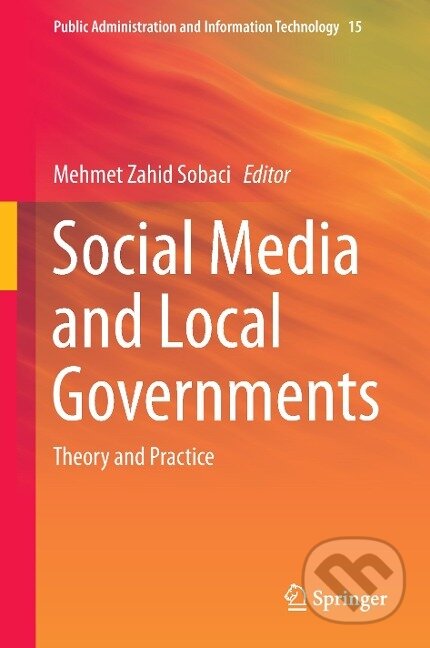 Kniha: Social Media and Local Governments (Mehmet Zahid Sobaci). Springer International Publishing, 2015 Kniha: Social Media and Local Governments (Mehmet Zahid Sobaci). Springer International Publishing, 2015