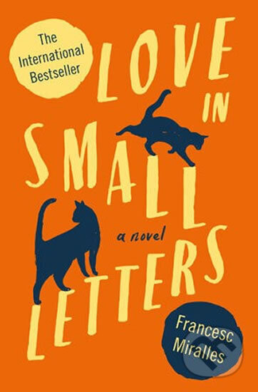 Kniha: Love In Small Letters (Francesc Miralles). Alma Books, 2015 Kniha: Love In Small Letters (Francesc Miralles). Alma Books, 2015