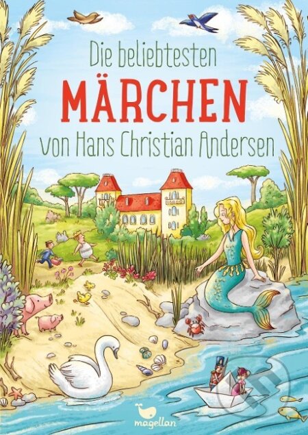 Kniha: Die beliebtesten Märchen von Hans Christian Andersen (Hans Christian Andersen). Magellan, 2018 Kniha: Die beliebtesten Märchen von Hans Christian Andersen (Hans Christian Andersen). Magellan, 2018