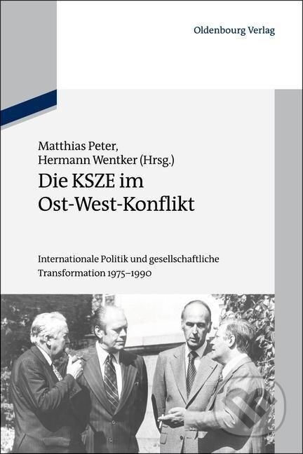 Kniha: Die KSZE im Ost-West-Konflikt (Hermann Wentker). De Gruyter, 2012 Kniha: Die KSZE im Ost-West-Konflikt (Hermann Wentker). De Gruyter, 2012