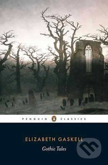 Kniha: Gothic Tales (Elizabeth Gaskellová). Penguin Books, 2000 Kniha: Gothic Tales (Elizabeth Gaskellová). Penguin Books, 2000