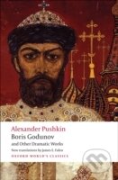 Kniha: Boris Godunov and Other Dramatic Works Oxford World`s Classics (Alexander Pushkin). Oxford University Press, 2009 Kniha: Boris Godunov and Other Dramatic Works Oxford World`s Classics (Alexander Pushkin). Oxford University Press, 2009