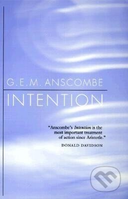 Kniha: Intention (Gertrude E. M. Anscombe). Harvard University Press, 2000 Kniha: Intention (Gertrude E. M. Anscombe). Harvard University Press, 2000