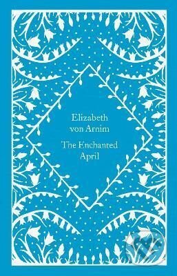Kniha: The Enchanted April (Elizabeth Arnim von). Penguin Books, 2023 Kniha: The Enchanted April (Elizabeth Arnim von). Penguin Books, 2023