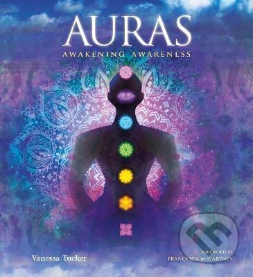 Kniha: Auras: Awakening Awareness (Vanessa Tucker). Flame Tree Publishing, 2020 Kniha: Auras: Awakening Awareness (Vanessa Tucker). Flame Tree Publishing, 2020