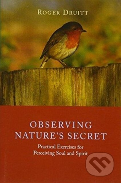 Kniha: Observing Nature's Secret (Roger Druitt). , 2018 Kniha: Observing Nature's Secret (Roger Druitt). , 2018
