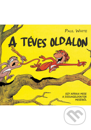 Kniha: A téves oldalon - képregény (Paul White). Jónás Izsmán Keresztyén Magvető, 2022 Kniha: A téves oldalon - képregény (Paul White). Jónás Izsmán Keresztyén Magvető, 2022