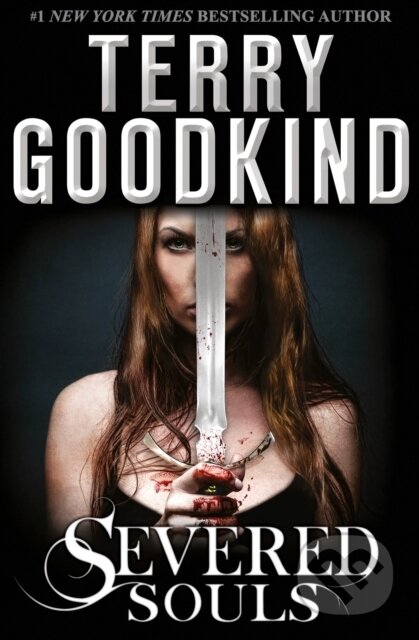 Kniha: Severed Souls (Terry Goodkind). HarperCollins, 2015 Kniha: Severed Souls (Terry Goodkind). HarperCollins, 2015
