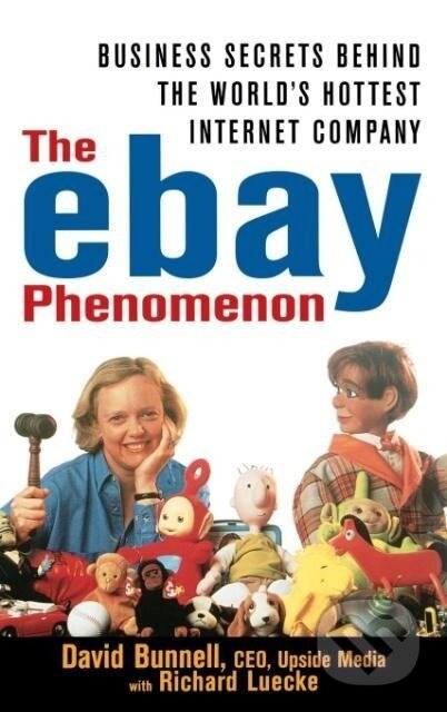 Kniha: The Ebay Phenomenon (David Bunnell). John Wiley & Sons, 2000 Kniha: The Ebay Phenomenon (David Bunnell). John Wiley & Sons, 2000