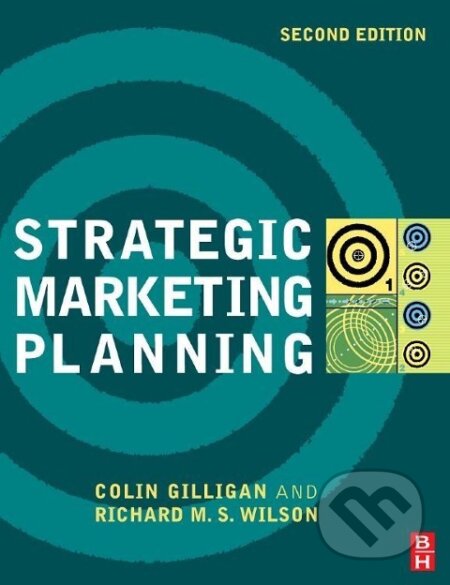 Kniha: Strategic Marketing Planning (Colin Gilligan). Routledge, 2009 Kniha: Strategic Marketing Planning (Colin Gilligan). Routledge, 2009