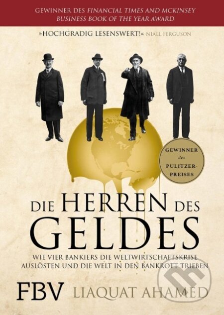 Kniha: Die Herren des Geldes (Liaquat Ahamed). Finanzbuch, 2010 Kniha: Die Herren des Geldes (Liaquat Ahamed). Finanzbuch, 2010